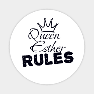 Queen Esther Rules Magnet